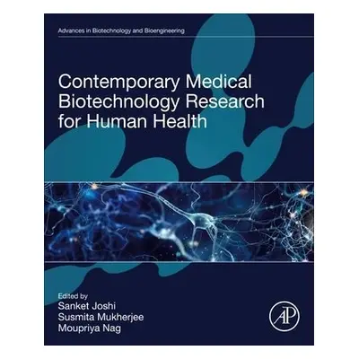 Contemporary Medical Biotechnology Research for Human Health