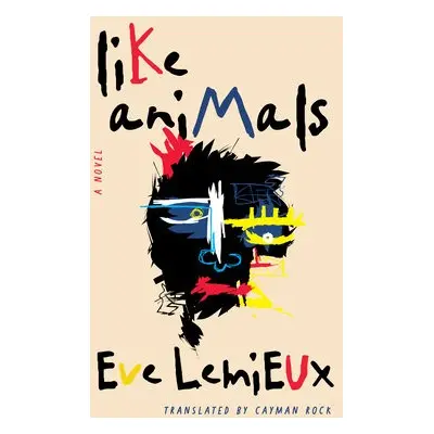 Like Animals - Lemieux, Eve