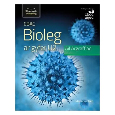 WJEC Biology for A2 Level Student Book: 2nd Edition - Izen, Marianne