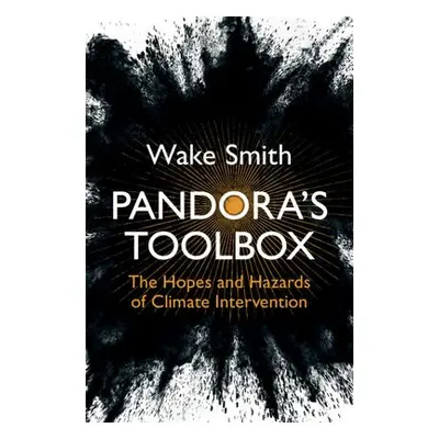 Pandora's Toolbox - Smith, Wake (Harvard University, Massachusetts)