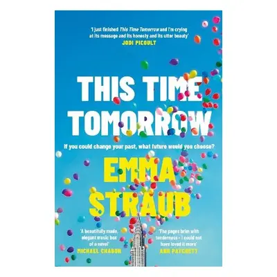 This Time Tomorrow - Straub, Emma