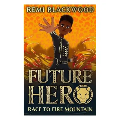 Race to Fire Mountain - Blackwood, Remi