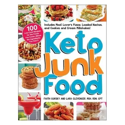 Keto Junk Food - Gorsky, Faith a Clevenger, Lara