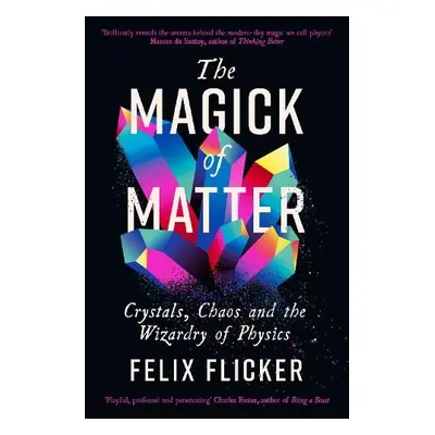 Magick of Matter - Flicker, Felix