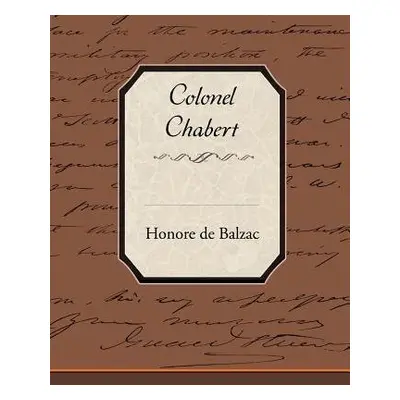 Colonel Chabert - Honore, De Balzac