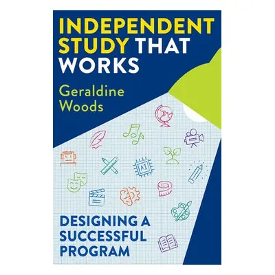 Independent Study That Works - Woods, Geraldine