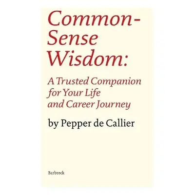 Common Sense Wisdom - Callier, Pepper de