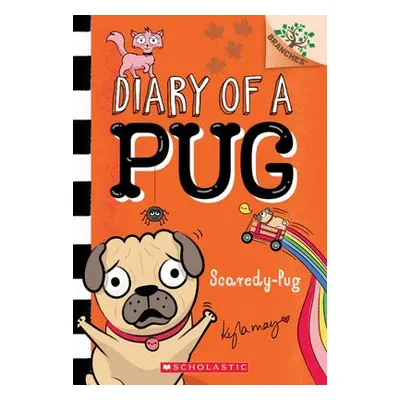 Scaredy-Pug: A Branches Book (Diary of a Pug #5)