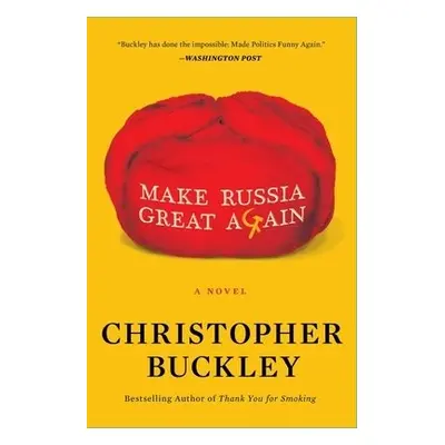 Make Russia Great Again - Buckley, Christopher