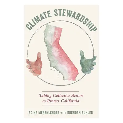 Climate Stewardship - Merenlender, Adina a Buhler, Brendan