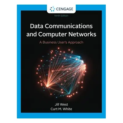 Data Communication and Computer Networks - West, Jill (Georgia Northwestern Technical College) a