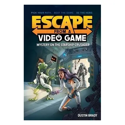 Escape from a Video Game - Brady, Dustin