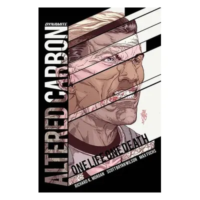 Altered Carbon: One Life, One Death - Morgan, Richard K. a Wilson, Scott Bryan