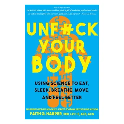 Unfuck Your Body - Harper, Faith G.