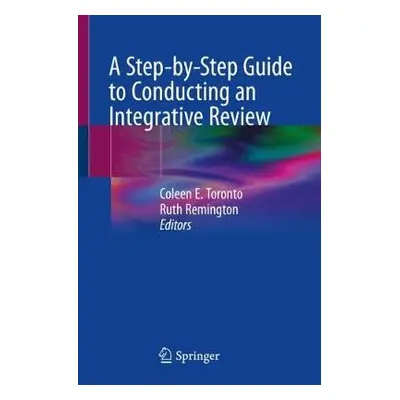 Step-by-Step Guide to Conducting an Integrative Review