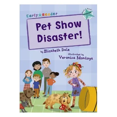 Pet Show Disaster! - Dale, Elizabeth