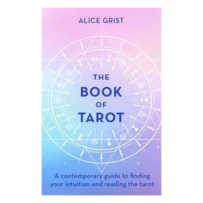 Book of Tarot - Grist, Alice