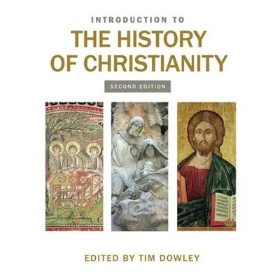 Introduction to the History of Christianity - Dowley, Tim