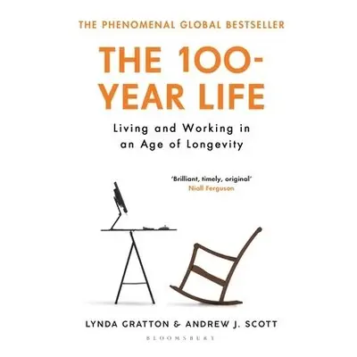 100-Year Life - Gratton, Lynda a Scott, Andrew J.