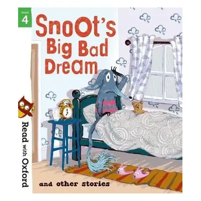 Read with Oxford: Stage 4: Snoot's Big Bad Dream and Other Stories - Dhami, Narinder a Puttock, 