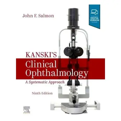 Kanski's Clinical Ophthalmology - Salmon, John F., MD, FRCS, FRCOphth (Consultant Ophthalmic Sur