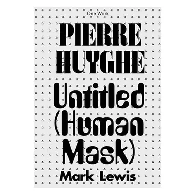 Pierre Huyghe - Lewis, Mark