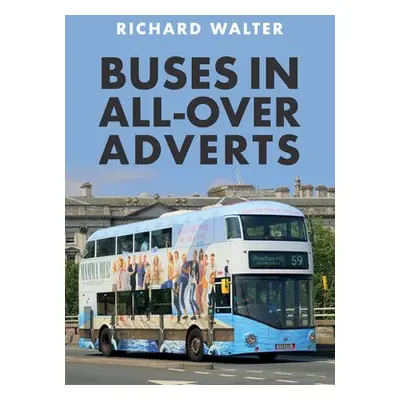 Buses in All-Over Adverts - Walter, Richard