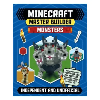 Master Builder - Minecraft Monsters (Independent a Unofficial) - Stanford, Sara