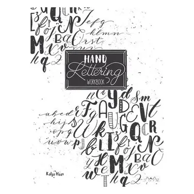 Hand Lettering Workbook - Haas, Katja