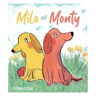 Milo and Monty - De Rond, Roxana