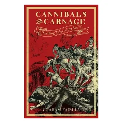 Cannibals and Carnage - Faiella, Graham