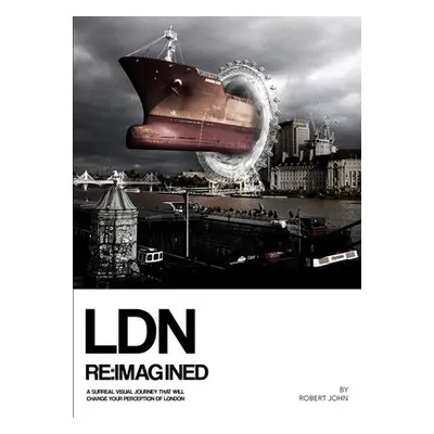 LDN Reimagined - John, R.