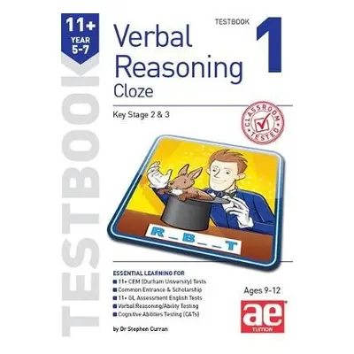 11+ Verbal Reasoning Year 5-7 Cloze Testbook 1 - Curran, Stephen C. a Vokes, Warren J.