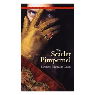 Scarlet Pimpernel - Orczy, Baroness Emmuska