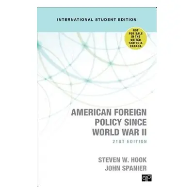 American Foreign Policy Since World War II - International Student Edition - Hook, Steven W. a S