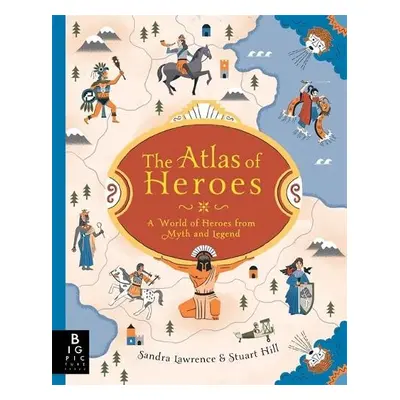 Atlas of Heroes - Lawrence, Sandra