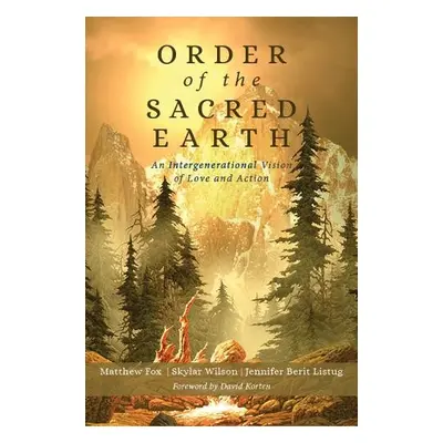 Order of the Sacred Earth - Fox, Reverend Matthew