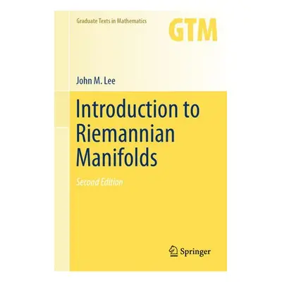 Introduction to Riemannian Manifolds - Lee, John M.