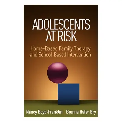 Adolescents at Risk - Boyd-Franklin, Nancy a Bry, Brenna Hafer