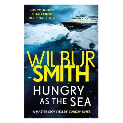 Hungry as the Sea - Smith, Wilbur