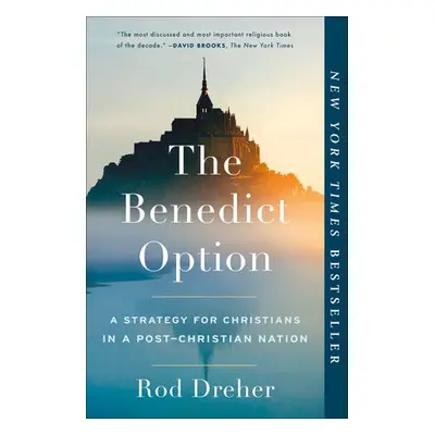 Benedict Option - Dreher, Rod