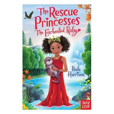 Rescue Princesses: The Enchanted Ruby - Harrison, Paula