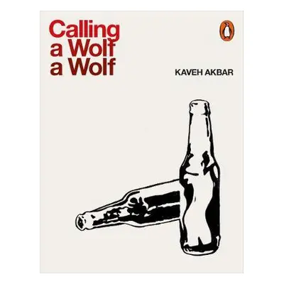 Calling a Wolf a Wolf - Akbar, Kaveh