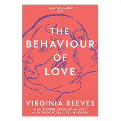 Behaviour of Love - Reeves, Virginia