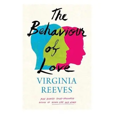 Behaviour of Love - Reeves, Virginia