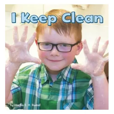 I Keep Clean - Rustad, Martha E. H.