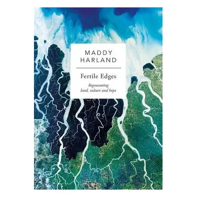 Fertile Edges - Harland, Maddy