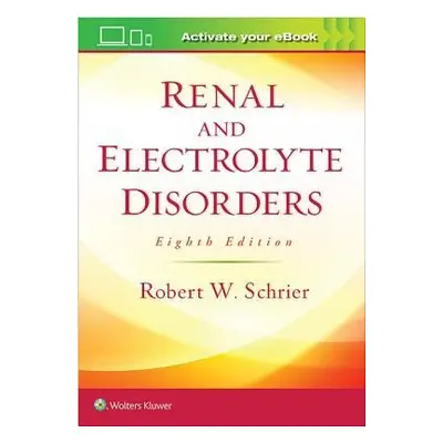 Renal and Electrolyte Disorders - Schrier, Robert W.