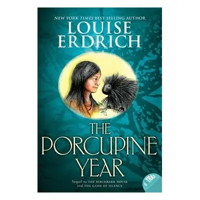 Porcupine Year - Erdrich, Louise