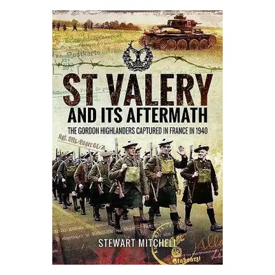 St Valery and Its Aftermath - Mitchell, Stewart